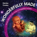 Wonderfully Made - God's Story of Life from Conception to Birth