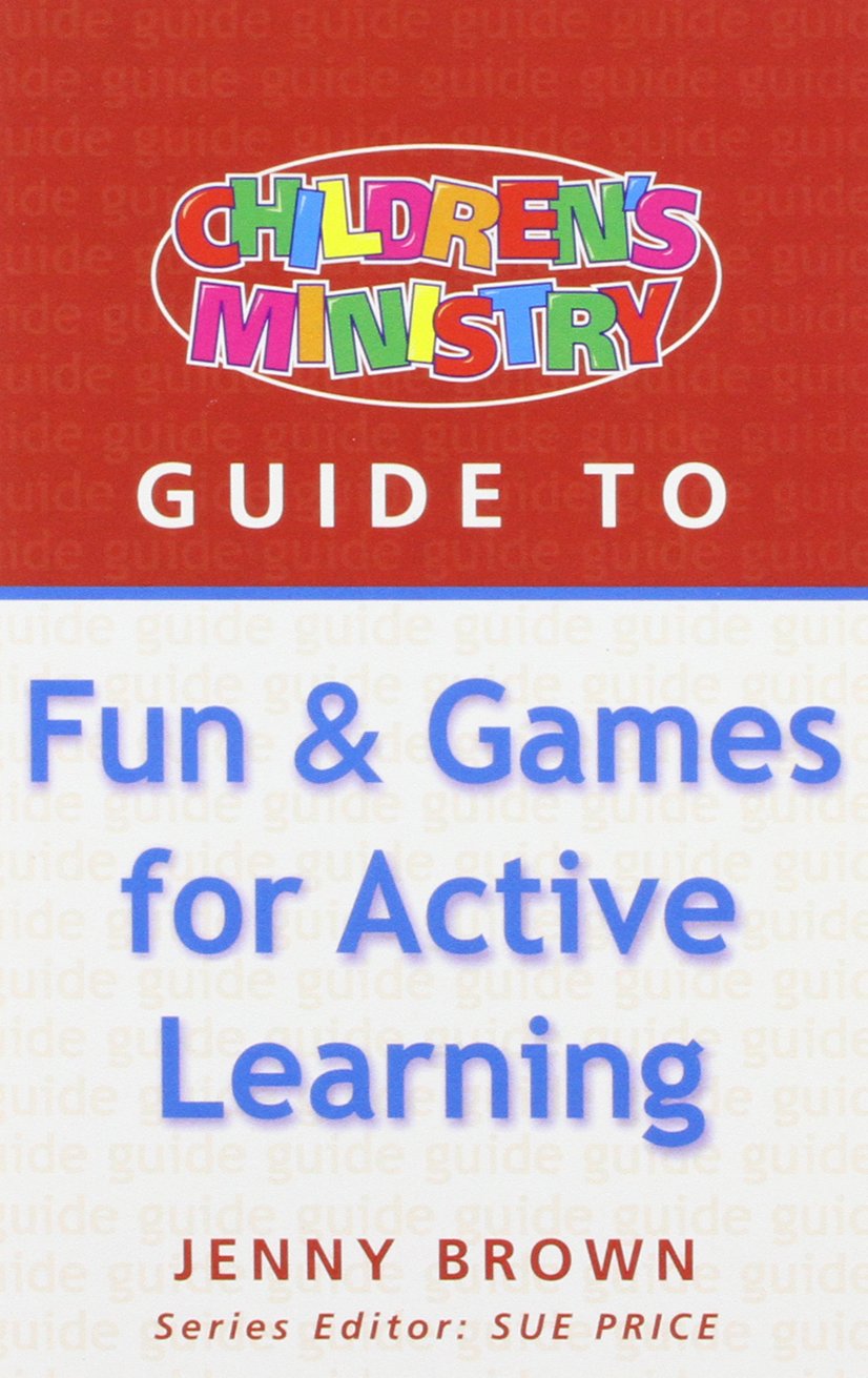 Children's Ministry Guide to Fun and Games for Active Learning