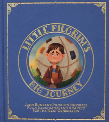 Little Pilgrim's Big Journey: The Complete Box Set (Parts I, II and III)