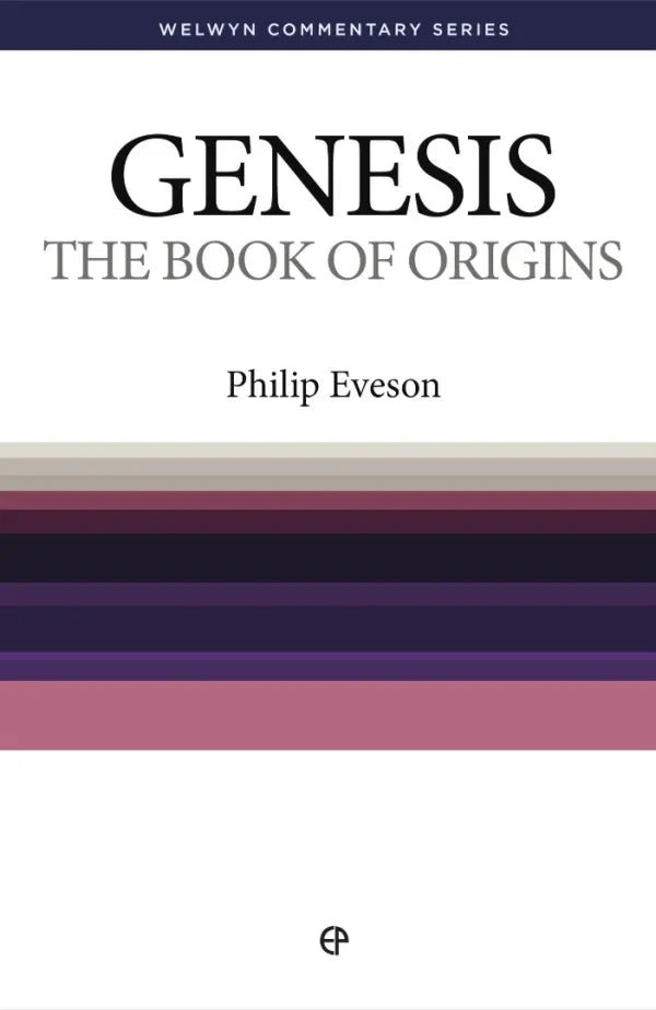 The Book of Origins (Welwyn Commentary Series) by Philip Eveson