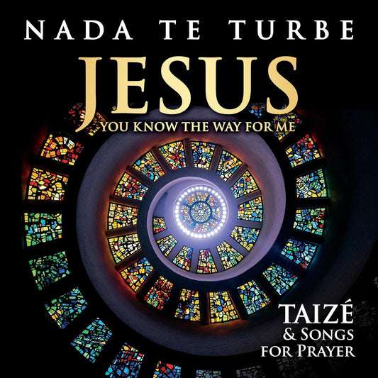 Nada Te Turbe - Jesus You Know the Way for Me (2CD)