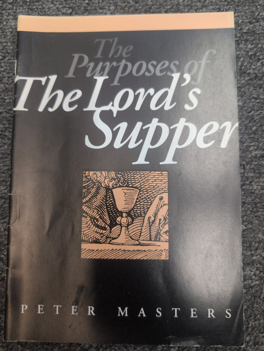 The Purposes of the Lord's Supper