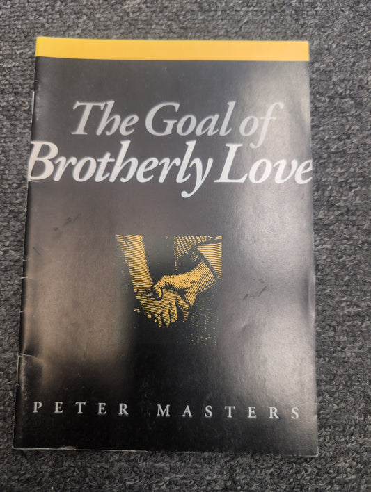 The Goal of Brotherly Love