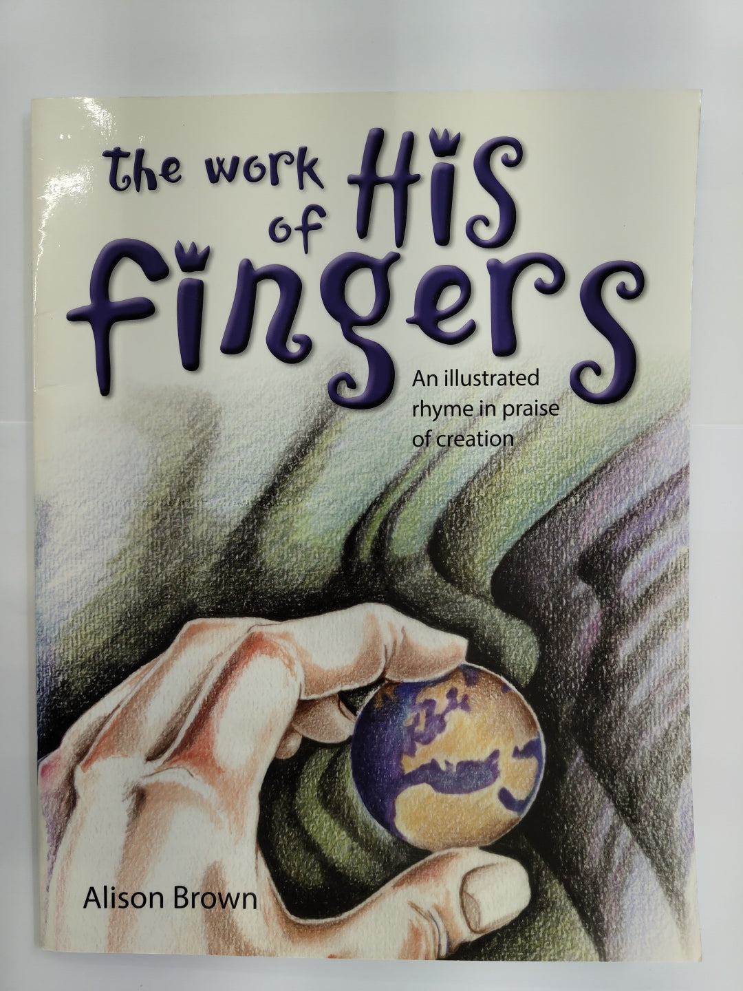 The Work of His Fingers