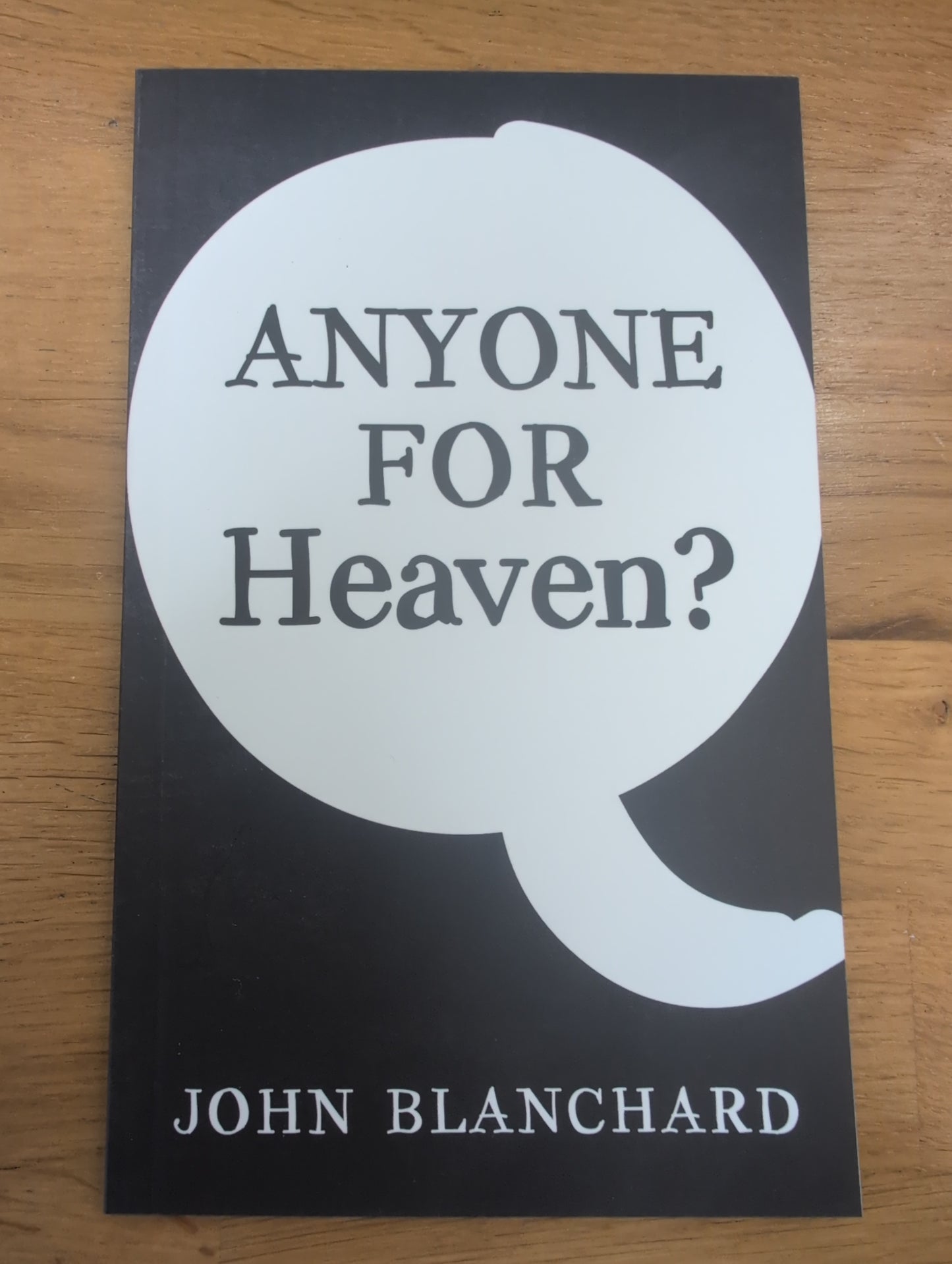 Anyone for Heaven? John Blanchard
