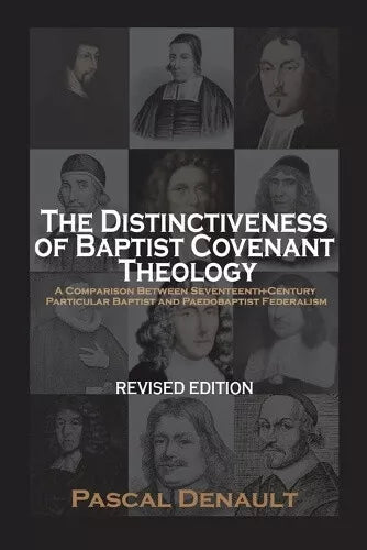 The Distinctiveness of Baptist Covenant Theology: Revised Edition [Paperback]