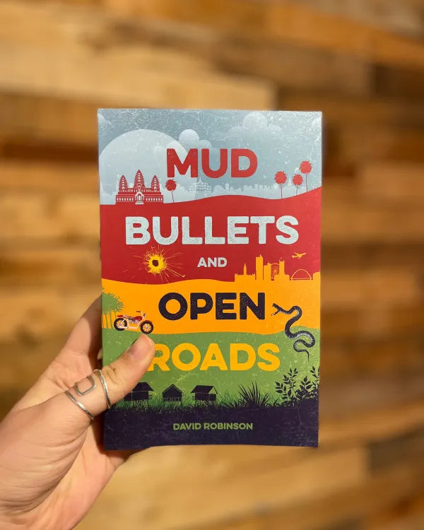 Mud, Bullets and Open Roads