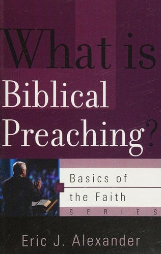 What Is Biblical Preaching?