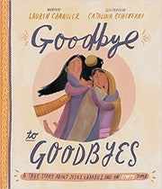 Goodbye to Goodbyes - A True Story about Jesus, Lazarus, and an Empty Tomb