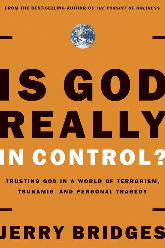 Is God Really in Control? - Trusting God in a World of Hurt