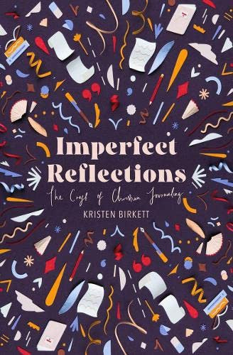 Imperfect Reflections - The Craft of Christian Journaling