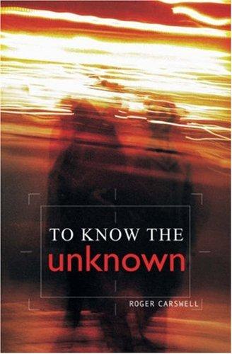 To Know the Unknown