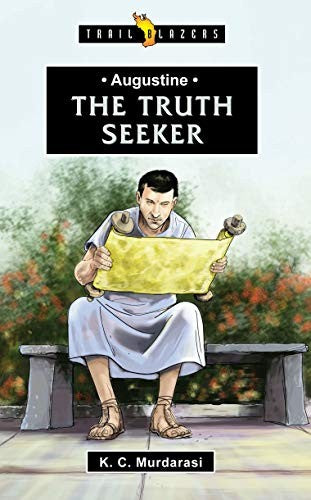 Augustine - The Truth Seeker