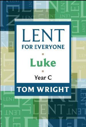 Lent for Everyone - Luke Year C