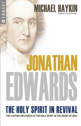 Jonathan Edwards - The Holy Spirit in Revival