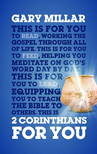 2 Corinthians for You - For Reading, for Feeding, for Leading