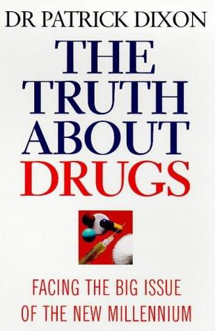 The Truth about Drugs