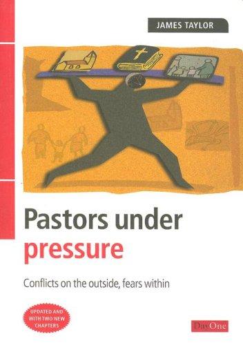 Pastors Under Pressure - Conflicts on the Outside, Fears Within