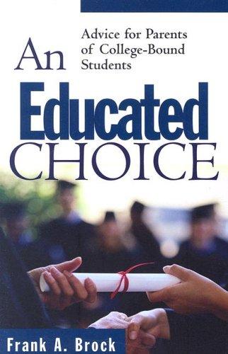 An Educated Choice - Advice for Parents of College-bound Students