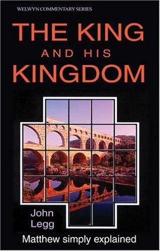 The King and His Kingdom - The Gospel of Matthew Simply Explained