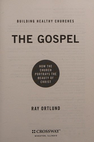 The Gospel - How the Church Portrays the Beauty of Christ