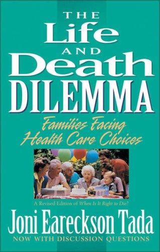 The Life and Death Dilemma - Families Facing Health Care Choices