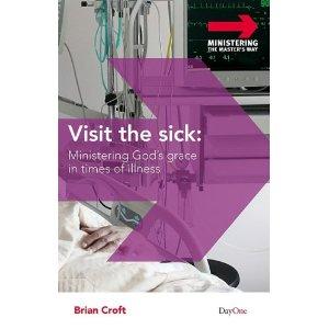 Visit the Sick - Ministering God's Grace in Times of Illness