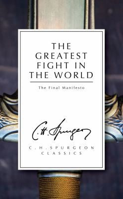 The Greatest Fight in the World - The Final Manifesto