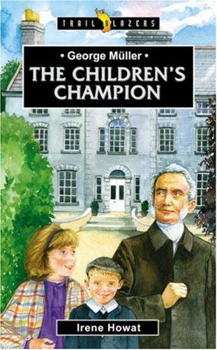 George Müller - The Children's Champion