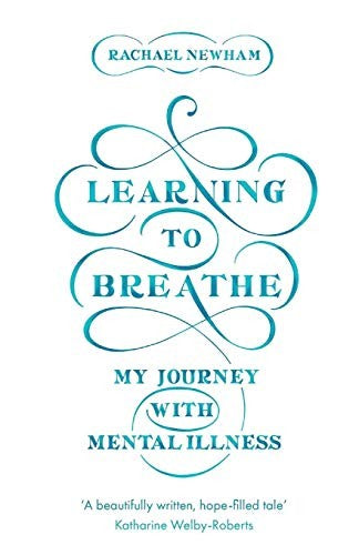 Learning to Breathe - My Journey With Mental Illness