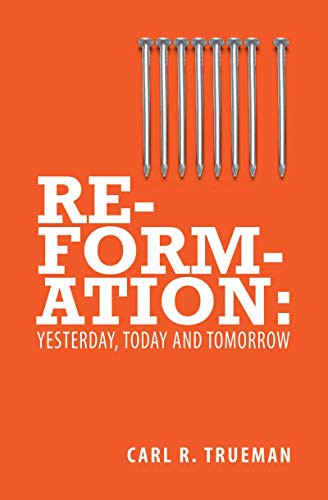 Reformation - Yesterday, Today and Tomorrow