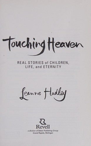 Touching Heaven - Real Stories of Children, Life, and Eternity