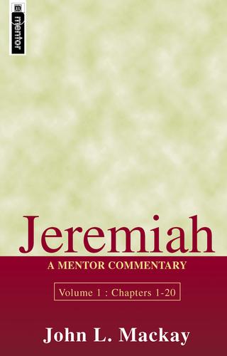 Jeremiah Volume 1 (Chapters 1-20) - A Mentor Commentary