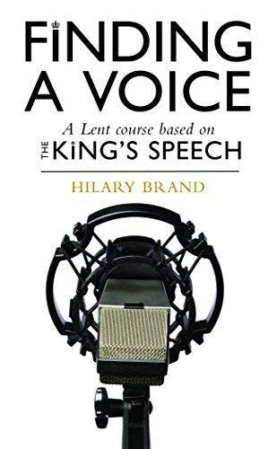 Finding a Voice - A Lent Course on the Film the King's Speech