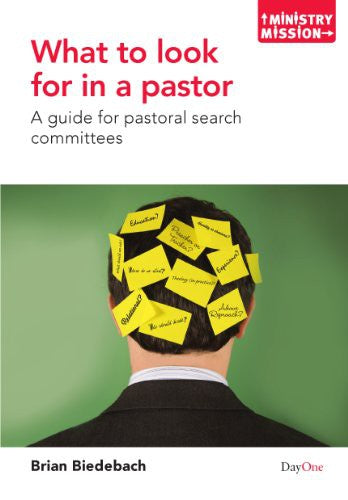 What to Look for in a Pastor - A Guide for Pastoral Search Committees