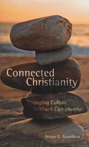 Connected Christianity - Engaging Culture Without Compromise