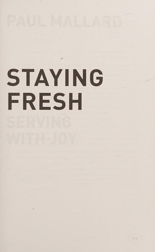 Staying Fresh - Serving With Joy