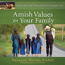 Amish Values for Your Family - What We Can Learn from the Simple Life