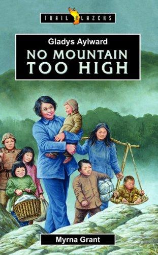 Gladys Aylward - No Mountain Too High