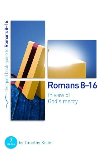 Romans 8-16 - In View of God's Mercy