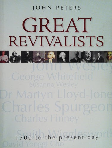 Great Revivalists - 1700 to the Present Day