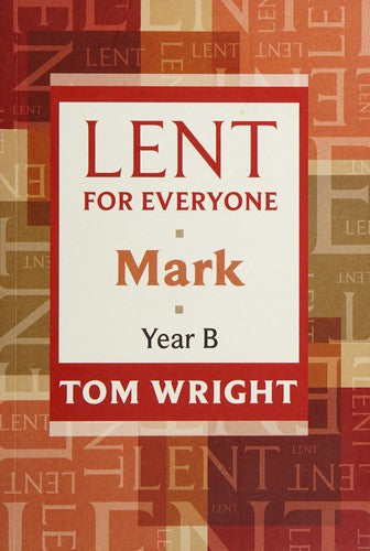 Lent for Everyone - Mark Year B