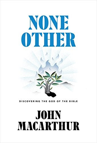 None Other - Discovering the God of the Bible