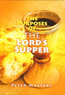 The Purposes of the Lord's Supper