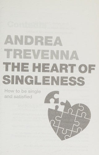 The Heart of Singleness - How to Be Single and Satisfied