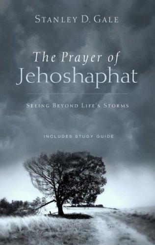 The Prayer of Jehoshaphat - Seeing Beyond Life's Storms