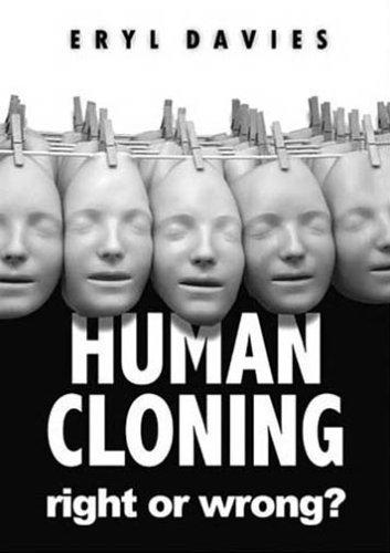 Human Cloning - Right Or Wrong?