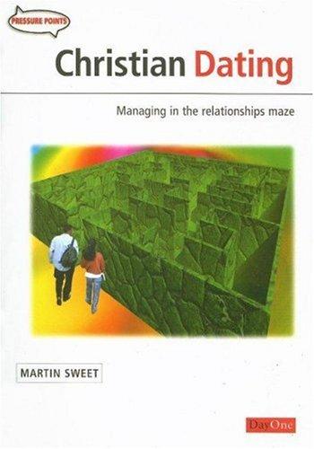 Christian Dating - Managing in the Relationship Maze