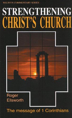 Strengthening Christ's Church - The Message of 1 Corinthians