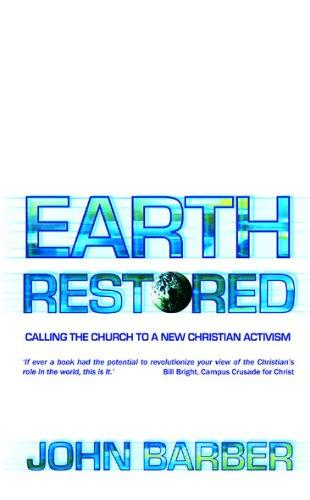 Earth Restored - Calling the Church to a New Christian Activism